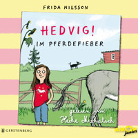 Im Pferdefieber - Hedvig!, Band 2 (ungekürzt) - Frida Nilsson - Hörbuch