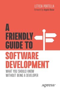 A Friendly Guide to Software Development - Leticia Portella - E-Book