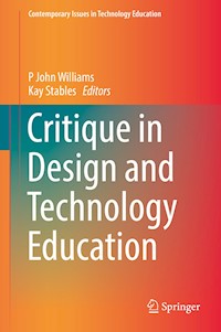 Critique in Design and Technology Education -  - E-Book