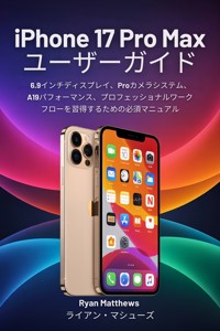 iPhone 17 Pro Max ユーザーガイド - Ryan Matthews - E-Book