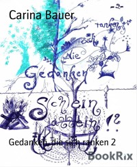 Gedanken, die sich ranken 2 - Carina Bauer - E-Book
