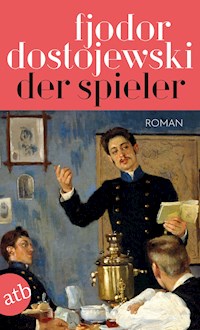 Der Spieler - Fjodor Dostojewski - E-Book
