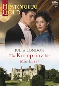 Ein Kronprinz für Miss Eliza? - Julia London - E-Book