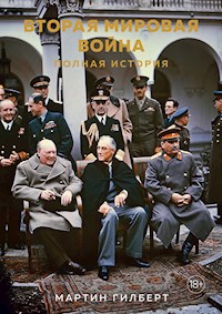 Вторая мировая война: Полная история - Мартин Гилберт - E-Book