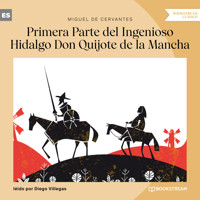 Primera Parte del Ingenioso Hidalgo Don Quijote de la Mancha (Versión íntegra) - Miguel de Cervantes - Hörbuch