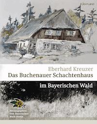 Das Buchenauer Schachtenhaus - Eberhard Kreuzer - E-Book