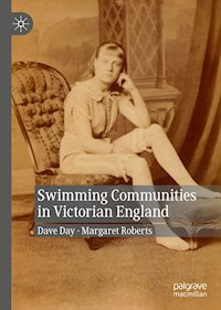 Swimming Communities in Victorian England - Dave Day - E-Book