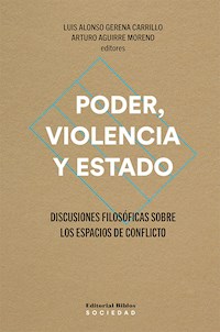 Poder, violencia y Estado - Arturo Aguirre Moreno - E-Book