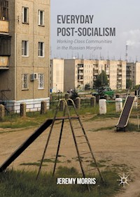 Everyday Post-Socialism - Jeremy Morris - E-Book