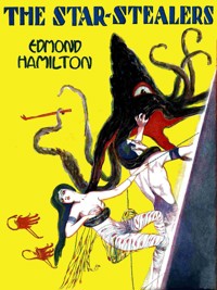 The Star-Stealers - Edmond Hamilton - E-Book