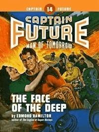 Captain Future #14: The Face of the Deep - Edmond Hamilton - E-Book