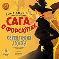 Сага о Форсайтах: Серебряная ложка - Джон Голсуорси - Hörbuch