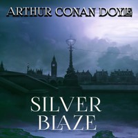 Silver Blaze - Arthur Conan Doyle - Hörbuch