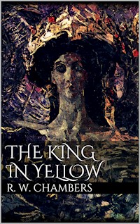 The King in Yellow - Robert W. Chambers - E-Book