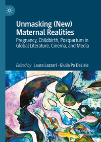 Unmasking (New) Maternal Realities -  - E-Book