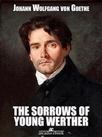 The Sorrows of Young Werther - Johann Wolfgang von Goethe - E-Book