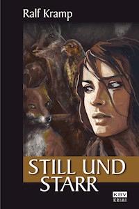 Still und starr - Ralf Kramp - E-Book