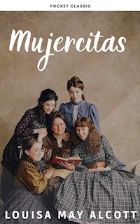 Mujercitas - Louisa May Alcott - E-Book