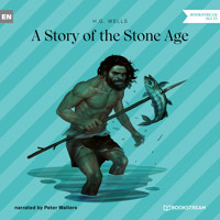 A Story of the Stone Age (Unabridged) - H. G. Wells - Hörbuch