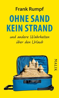 Ohne Sand kein Strand - Frank Rumpf - E-Book