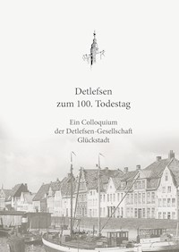 Detlefsen zum 100. Todestag -  - E-Book