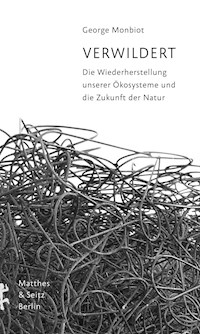 Verwildert - George Monbiot - E-Book