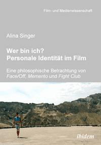 Wer bin ich? Personale Identität im Film - Alina Singer - E-Book