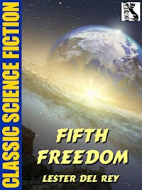Fifth Freedom - Lester Del Rey - E-Book