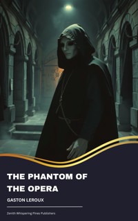 The Phantom of the Opera - Gastón Leroux - kostenlos E-Book