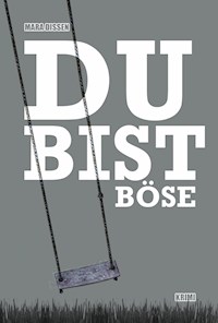 Du bist böse - Mara Dissen - E-Book