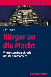 Bürger an die Macht - Jörn Kruse - E-Book