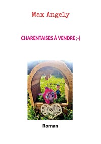 Charentaises à vendre - Max Angely - E-Book