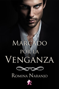 Marcado por la venganza - Romina Naranjo - E-Book