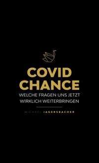Covid Chance - Michael Jagersbacher - E-Book