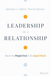 Leadership is a Relationship - Michael S. Erwin - E-Book