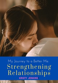 Strengthening Relationships - Kristy Jenkins - E-Book