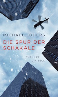 Die Spur der Schakale - Michael Lüders - E-Book