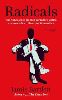 Radicals - Jamie Bartlett - E-Book