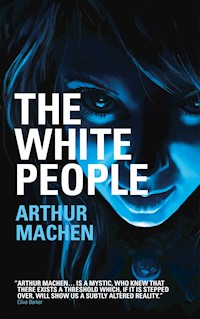 The White People - Arthur Machen - E-Book