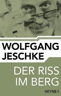 Der Riss im Berg - Wolfgang Jeschke - E-Book