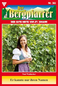 Er kannte nur ihren Namen - Toni Waidacher - E-Book