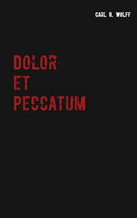 Dolor et Peccatum - Carl R. Wolff - E-Book