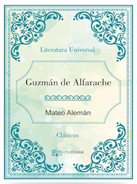 Guzmán de Alfarache - Mateo Alemán - E-Book