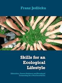 Skills for an Ecological Lifestyle - Franz Jedlicka - E-Book