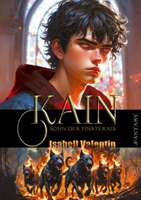 Kain - Isabell Valentin - E-Book