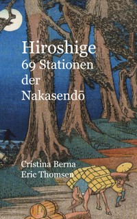 Hiroshige 69 Stationen der Nakasendo - Cristina Berna - E-Book