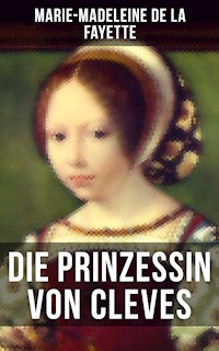 Die Prinzessin von Cleves - Marie-Madeleine de La Fayette - E-Book