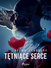 Tętniące serce - Selma  Lagerlöf - E-Book