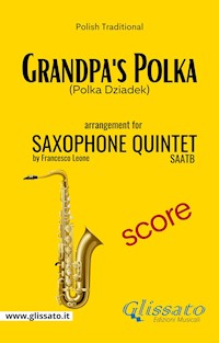 Grandpa's Polka - Sax Quintet - Score - Francesco Leone - E-Book