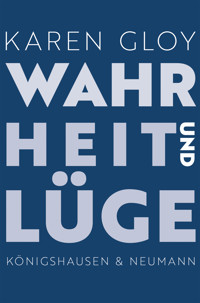 Wahrheit und Lüge - Karen Gloy - E-Book